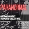Paranormal: Christmas Hauntings and The Haunted Crescent Hotel