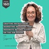 #160 Crafting Recruitment Marketing Messages That Resonate Beyond Clicks on the Job Board