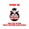 Ep. 109: Soup Stew 40 Pork (Mount Westmore Album Review)