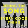 Behind the Song: Every Good Thing