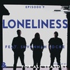 &: "Loneliness" feat. Savannah Locke