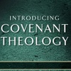 2 What is the Covenant of Grace~ Covenant Theology