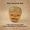 S3 E36: The Irish Gate to Hell & The Birthplace of Halloween