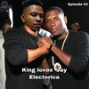 King loves Jay Electronica | Episode 43