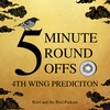 Kiwi and the Bird Five Minute Round Offs: Fourth Wing Prediction