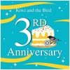 Kiwi and the Bird 3rd Anniversary