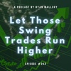 Let Those Swing Trades Run Higher