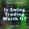 Is Swing Trading Worth It?