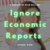 Ignore Economic Reports