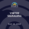 Virtue Signaling | May 19, 2023