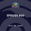 Episode 800 | May 22, 2023