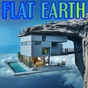 FLAT EARTH Believe Or Not