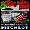 E110 M3w/E5 The Tragic Tale of HitchBot [Epyon5's Mysteries, Monsters and Mayhem Vol. 20]