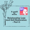 Relationship Loss and Self-Restoration - Part 2: Question 1 to 6 of 20 subscribe for more!