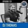 #121 - DJ Thomas
