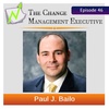 What Got you There Will Not Keep you There with Dr. Paul J. Bailo