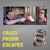 Crazy Prison Escapes