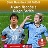 Maestros del Fútbol - Alvaro Recoba y Diego Forlan