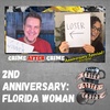 Florida Woman - 2nd Anniversary Special!