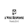 A Wise Response
