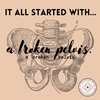 It all Started with a Broken Pelvis: Episode 1 Rebroadcast