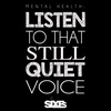 Mental Health: 'Listen to that still, quiet voice'