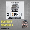Why John has to tell you about Suspect: Season 2