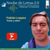 Noche De Letras 2.0 #213 Fabián Leppez (Poeta y editor)