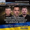 War Day 623: How Can We Change Western Strategy in Ukraine War?