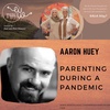 Parenting During a Pandemic!