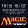 Episode 82: Magic: The Gathering - Part 1: The Game