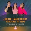 T6. E13. Squirting masculino, lluvia dorada, no acabar y más ft Karla P. y Marco Guevara