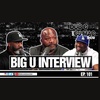EP 101: The Big U Interview