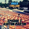 Episode 3 | Ashton Martin