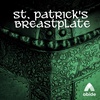 St. Patricks Breastplate Protective Healing Prayer