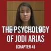 The Psychology of Jodi Arias - (Chapter 4)