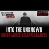 Into The Unknown | 5 Unexplained Disappearances | Volume 4