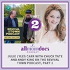 Julie Lyles Carr with Chuck Tate and Andy King on the Revival Town Podcast PART 2