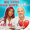 Are We Getting Divorced?
