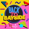 Introducing: Back to Bayside