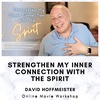 Strengthen My Inner Connection with the Spirit - Online Movie Workshop with David Hoffmeister
