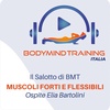 Muscoli flessibili e Forti | Il Salotto di BMT | Ospite Elia Bartolini