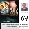 CS#64: Interrogating Terrorists | HUMINT | Best Selling Author | Veteran Mentor | James Rosone