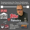 Hobby Quick Hits Ep.147 Reviewing the Topps Conference w/ Rex Gotcher of Sports Card Shop