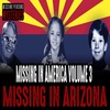 Missing in America | Volume Three | Arizona