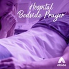Hospital Bedside Prayer