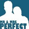 VALENTINE'S DAY SPECIAL: MR PERFECT/MRS PERFECT