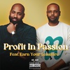 Profit in Passion Feat. Earn Your Leisure
