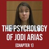 The Psychology of Jodi Arias - (Chapter 1)