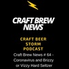 Craft Brew News # 64 - Coronavirus and Brizzy or Vizzy Hard Seltzer